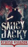 Saucy Jacky: The Whitechapel Murders As Told By Jack The Ripper Doug Lamoreux 9784867458037 Next Chapter