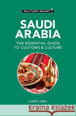 Saudi Arabia - Culture Smart!: The Essential Guide to Customs & Culture Cheryl Obal 9781787023543 Kuperard - książka