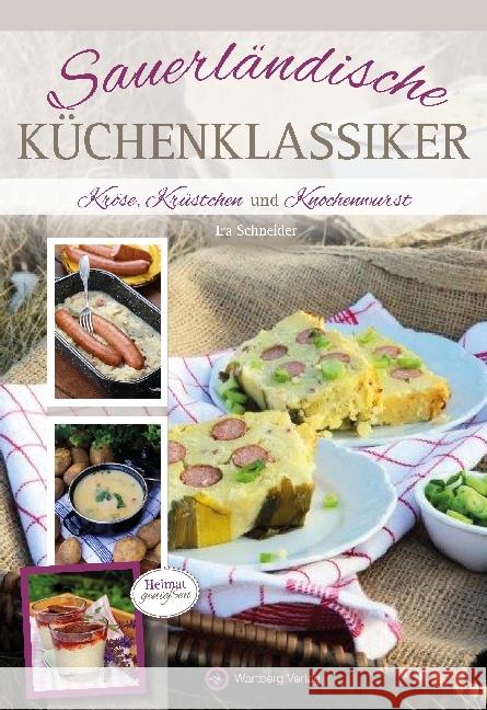 Sauerländische Küchenklassiker : Kröse, Krüstchen und Knochenwurst Schneider, Ira 9783831324804 Wartberg - książka