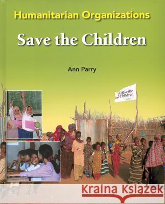 Save the Children Ann Parry 9780791088166 Chelsea House Publications - książka