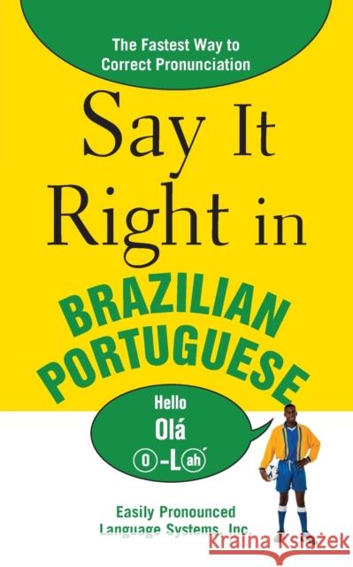 Say It Right in Brazilian Portuguese: The Fastest Way to Correct Pronunciation Epls 9780071492300 McGraw-Hill - książka