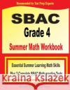 SBAC Grade 4 Summer Math Workbook: Essential Summer Learning Math Skills plus Two Complete SBAC Math Practice Tests Michael Smith Reza Nazari 9781646129690 Math Notion