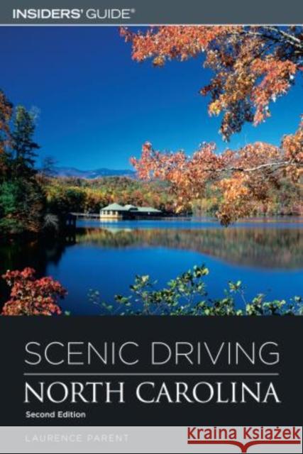Scenic Driving North Carolina, Second Edition Parent, Laurence 9780762740611 Globe Pequot Press - książka