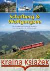 Schafberg & Wolfgangsee : Ein Bildführer zu zwei Glanzpunkten des Salzkammerguts Hutter, Clemens M.   9783902692146 Colorama