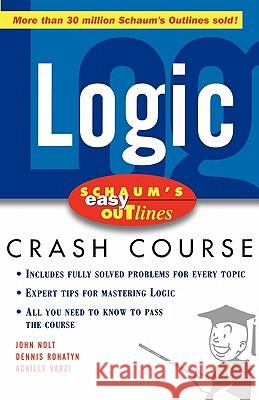 Schaum's Easy Outline Logic: Based on Schaum's Outline of Theory and Problems of Logic John Nolt Dennis Rohatyn Achille C. Varzi 9780071455350 McGraw-Hill Companies - książka