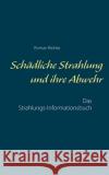 Schädliche Strahlung und ihre Abwehr: Das Strahlungs-Informationsbuch Reinke, Roman 9783754306338 Books on Demand
