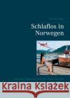 Schlaflos in Norwegen: Mit dem Flugzeug von den Alpen bis ans Nordkap Kathrin Kaiser 9783753405285 Books on Demand