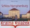 Schloß Nymphenburg : Dtsch.-Engl.-Französ.-Italien.-Japan. Förg, Klaus G. Schmid, Elmar D.  9783475532702 Rosenheimer Verlagshaus