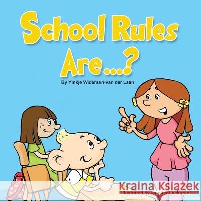 School Rules Are...? Ymkje Wideman-Va Jennifer Lackgren 9781481947114 Createspace - książka