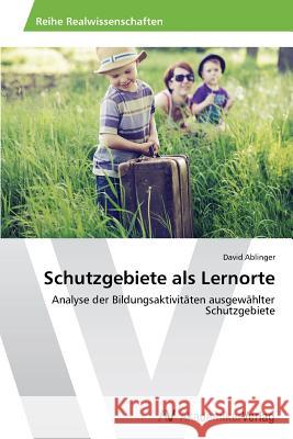 Schutzgebiete als Lernorte Ablinger, David 9783639496994 AV Akademikerverlag - książka
