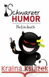 Schwarzer Humor - Notizbuch  9783897369856 Edition XXL