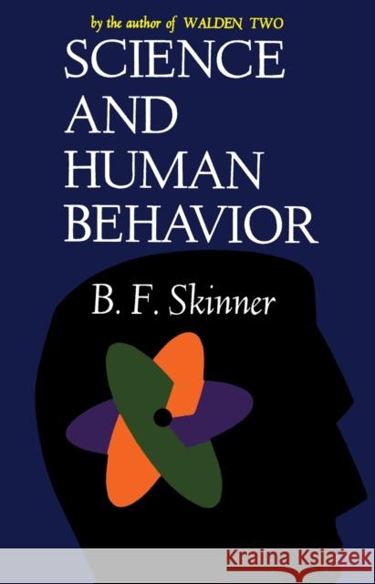 Science and Human Behavior Burrhus Frederic Skinner B. F. Skinner 9780029290408 Free Press - książka