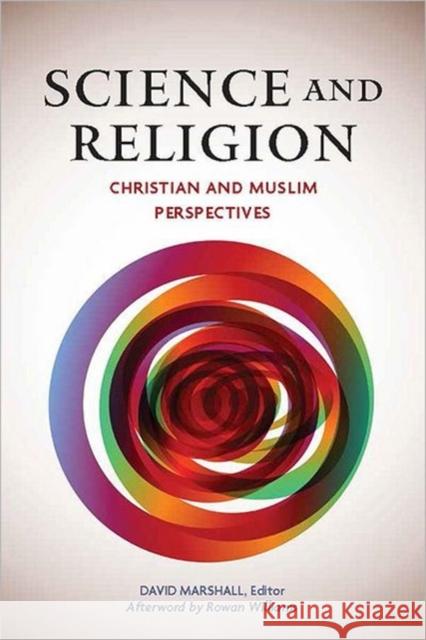 Science and Religion: Christian and Muslim Perspectives Marshall, David 9781589019140 Georgetown University Press - książka