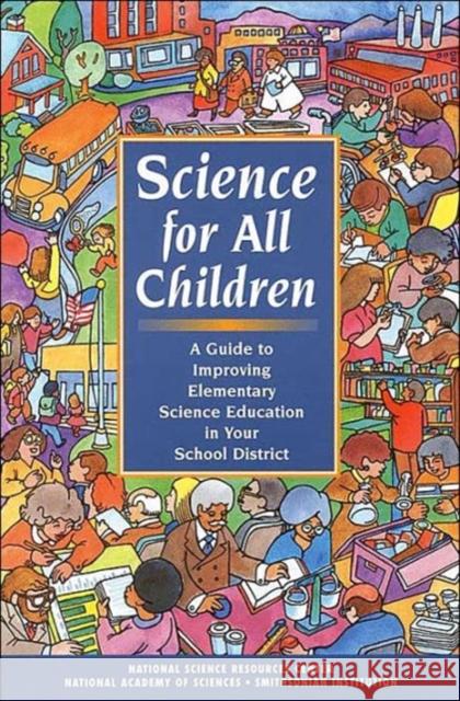 Science for All Children: A Guide to Improving Elementary Science Education in Your School District National Science Resources Center of the 9780309052979 National Academy Press - książka