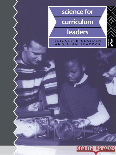 Science for Curriculum Leaders Elizabeth Clayden E. Clayden Clayden Elizabe 9780415103909 Routledge - książka