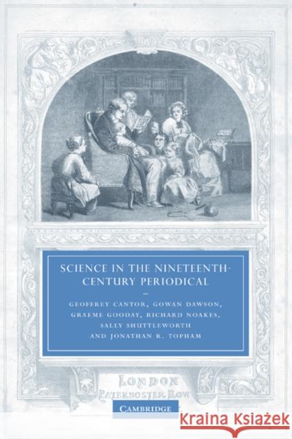 Science in the Nineteenth-Century Periodical: Reading the Magazine of Nature Cantor, Geoffrey 9780521049788 Cambridge University Press - książka