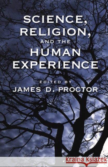 Science, Religion, and the Human Experience James D. Proctor 9780195175332 Oxford University Press - książka
