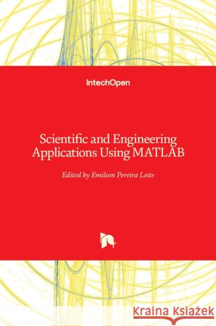 Scientific and Engineering Applications Using MATLAB Emilson Pereir 9789533076591 Intechopen - książka