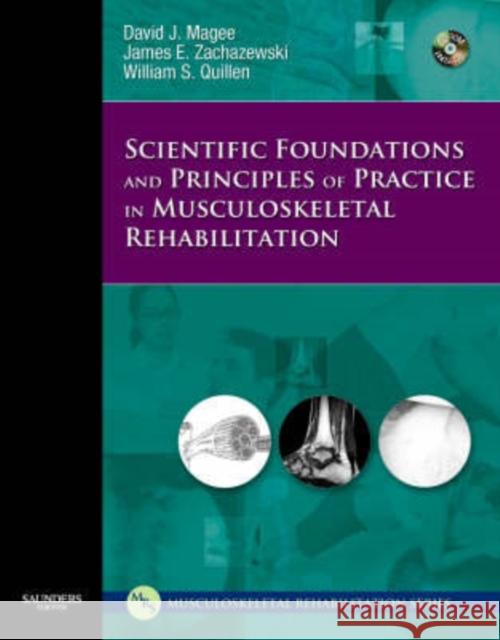 Scientific Foundations and Principles of Practice in Musculoskeletal Rehabilitation [With CDROM] Magee, David J. 9781416002505 W.B. Saunders Company - książka
