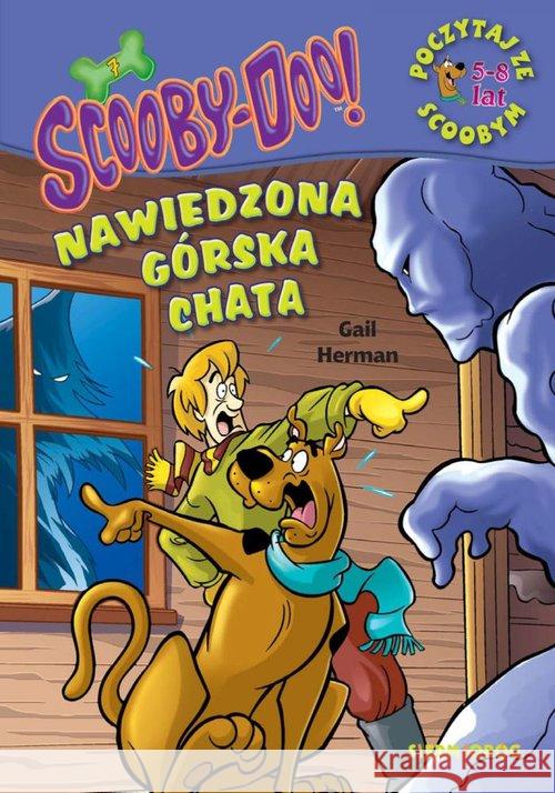 Scooby-Doo! Nawiedzona górska chata Gail Herman 9788366576865 Siedmioróg - książka