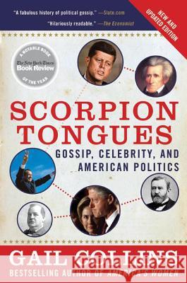 Scorpion Tongues: Gossip, Celebrity, and American Politics Gail Collins 9780061139628 Harper Perennial - książka