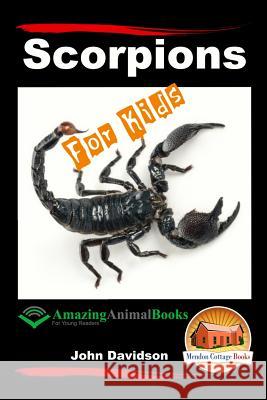 Scorpions For Kids - Amazing Animal Books For Young Readers Mendon Cottage Books 9781517380755 Createspace - książka