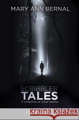 Scribbler Tales (Volume Five) Mary Ann Bernal 9781511719704 Createspace - książka
