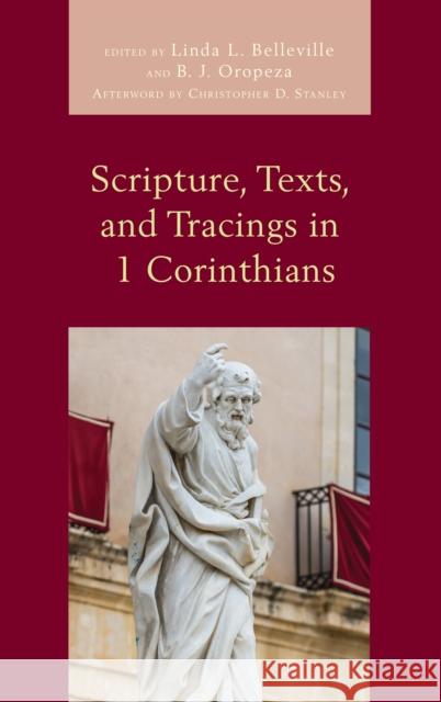 Scripture, Texts, and Tracings in 1 Corinthians Linda L. Belleville B. J. Oropeza Linda L. Belleville 9781978704688 Fortress Academic - książka