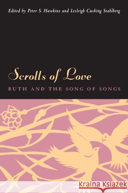 Scrolls of Love: Ruth and the Song of Songs Peter S. Hawkins Lesleigh Cushing Stahlberg 9780823225729 Fordham University Press - książka