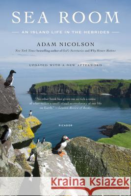 Sea Room: An Island Life in the Hebrides Adam Nicolson 9781250074959 Picador USA - książka