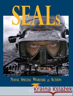 Seals: Naval Special Warfare in Action Sf Tomajczyk   9780991119820 Call to Arms Books - książka