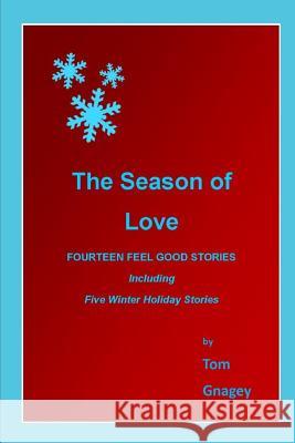 Season Of Love Gnagey, Tom 9781520636498 Independently Published - książka