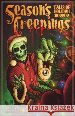 Season's Creepings: Tales of Holiday Horror Zach McCain Ronald Kelly 9781952979514 Macabre Ink - książka