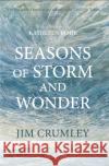 Seasons of Storm and Wonder Jim Crumley 9781913393533 Saraband