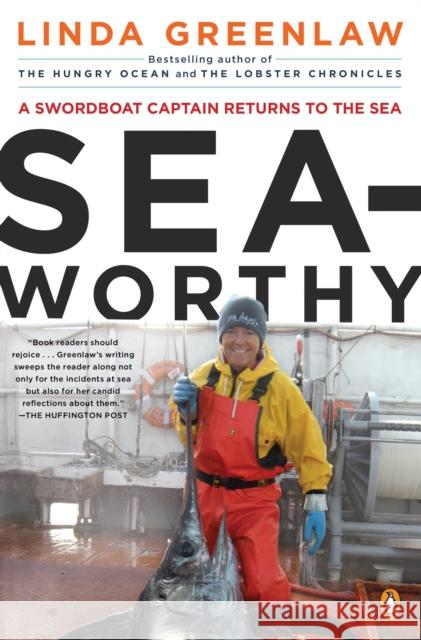 Seaworthy: A Swordboat Captain Returns to the Sea Linda Greenlaw 9780143119562 Penguin Books - książka