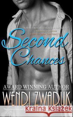 Second Chances: An Anthology Wendi Zwaduk 9781530159697 Createspace Independent Publishing Platform - książka