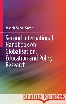 Second International Handbook on Globalisation, Education and Policy Research Joseph Zajda 9789401794923 Springer - książka