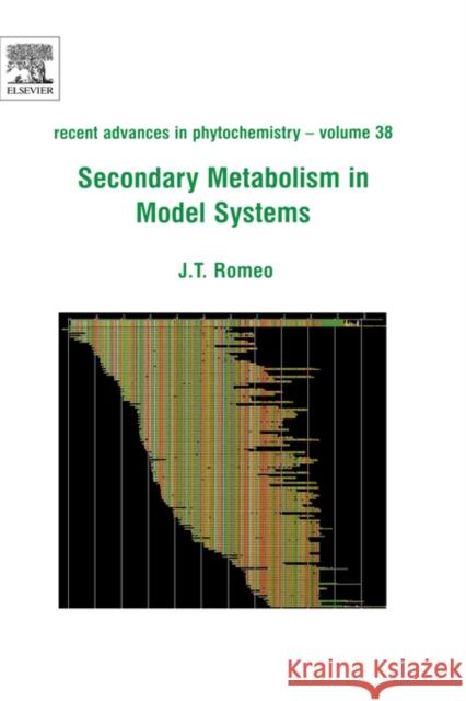 Secondary Metabolism in Model Systems: Recent Advances in Phytochemistry Volume 38 Romeo, John 9780080445014 Elsevier Science - książka