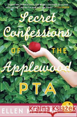 Secret Confessions of the Applewood PTA Ellen Meister 9780060824815 Avon Books - książka