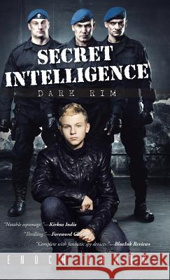 Secret Intelligence: Dark Rim Enoch Chang 9781482893076 Authorsolutions (Partridge Singapore) - książka