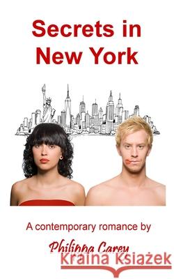 Secrets in New York: A contemporary romance novella Philippa Carey 9781913477127 Idyllic Books UK - książka