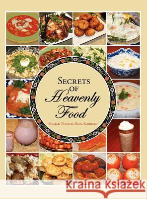 Secrets of Heavenly Food Hajjah Naziha Adil Shaykh Nazim Adil Adil Shaykh Muhammad Hisham Kabbani 9781930409712 Centre for Spirituality - książka