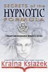 Secrets of the Hypnotic Formula Joe Frazzette 9781537391243 Createspace Independent Publishing Platform