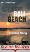 Secrets on Bali Beach: Bali Crime Story Stefani Kang 9783347182073 Tredition Gmbh