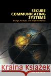 Secure Communicating Systems: Design, Analysis, and Implementation Huth, Michael R. a. 9780521807319 Cambridge University Press
