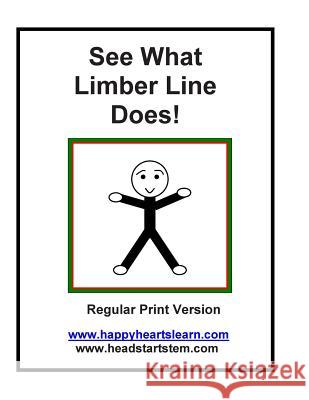 See What Limber Line Does ! Regular Print Version Wingfield McGowan Kathleen Sullivan O'Connor Patricia Lovisek 9781505702101 Createspace - książka