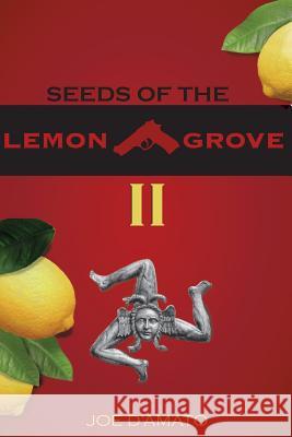 Seeds of the Lemon Grove II Joe D'Amato 9781494472382 Createspace - książka