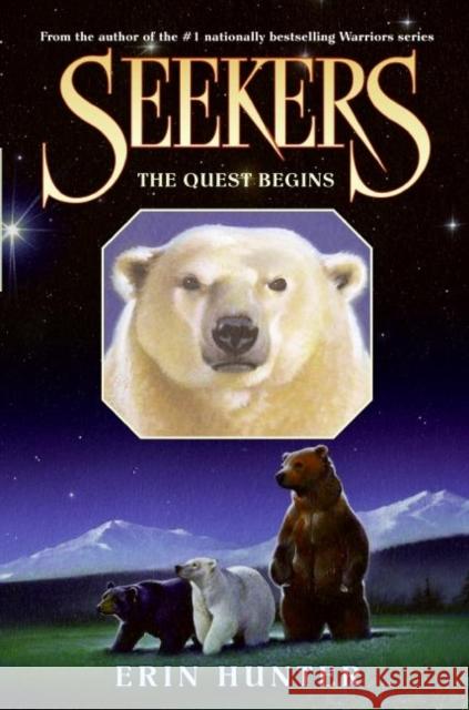 Seekers #1: The Quest Begins Erin Hunter 9780060871222 HarperCollins - książka