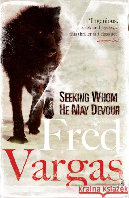 Seeking Whom He May Devour Fred Vargas, David Bellos 9780099515975 Vintage Publishing - książka
