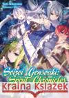 Seirei Gensouki: Spirit Chronicles: Omnibus 10 Yuri Kitayama Riv                                      Mana Z. 9781718328891 J-Novel Club